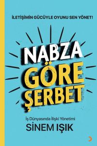 Nabza Göre Şerbet & İş Dünyasında İlişki Yönetimi