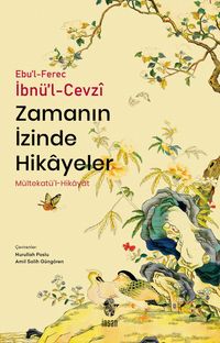 Zamanın İzinde Hikayeler / Mültekatü'l-Hikayat