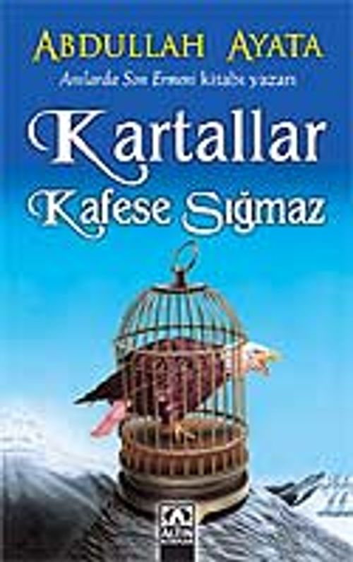 Kartallar Kafese Sığmaz