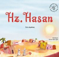 Peygamber Çağının Mutlu Çocukları Hazreti Hasan