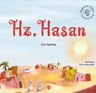 Peygamber Çağının Mutlu Çocukları Hazreti Hasan