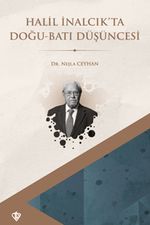 Halil İnalcık'ta Doğu Batı Düşüncesi