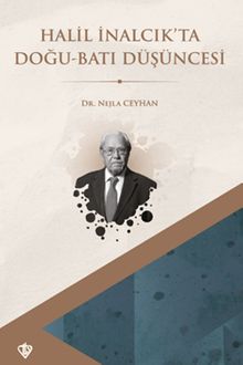 Halil İnalcık'ta Doğu Batı Düşüncesi