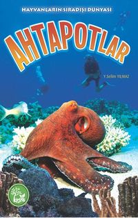 Ahtapotlar / Hayvanların Sıradışı Dünyası