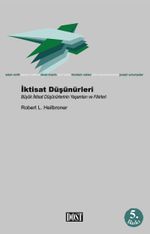 İktisat Düşünürleri Büyük İktisat Düşünürlerinin Yaşamları ve Fikirleri