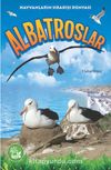 Albatroslar / Hayvanların Sıradışı Dünyası