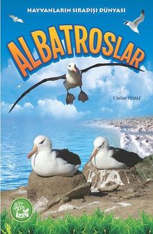 Albatroslar / Hayvanların Sıradışı Dünyası