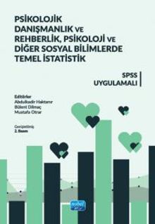 Psikolojik Danışmanlık ve Rehberlik, Psikoloji ve Diğer Sosyal Bilimlerde Temel İstatistik: SPSS Uygulamalı