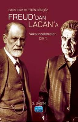 Freud'dan Lacan'a Vaka İncelemeleri: Cilt 1