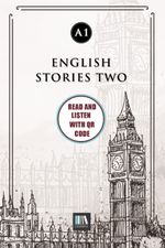 English Stories Two (a1) With QR Code & Read And Listen With QR Code 