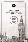 English Stories Two (a1) With QR Code &amp; Read And Listen With QR Code 