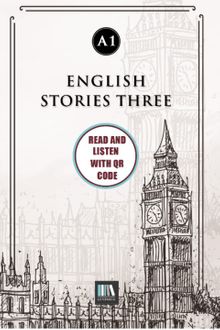 English Stories Three (a1) With QR Code & Read And Listen With QR Code 