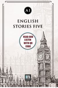English Stories Five (a1) With QR Code & Read And Listen With QR Code 