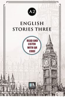 English Stories Three (a2) With QR Code & Read And Listen With QR Code 