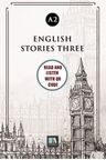 English Stories Three (a2) With QR Code &amp; Read And Listen With QR Code 
