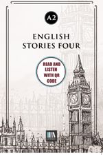 English Stories Four (a2) With QR Code & Read And Listen With QR Code 