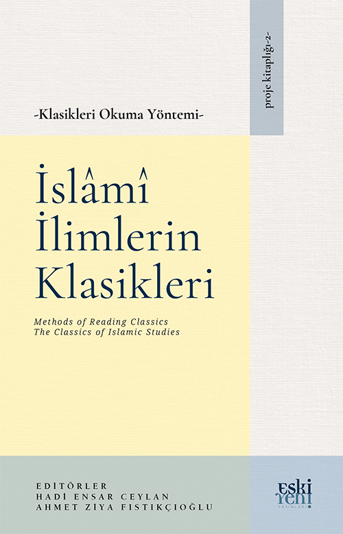 Klasikleri Okuma Yöntemi & İslamî İlimlerin Klasikleri
