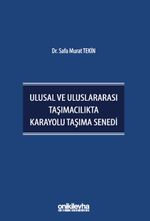 Ulusal ve Uluslararası Taşımacılıkta Karayolu Taşıma Senedi