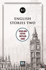English Stories Two (b1) With QR Code & Read And Listen With QR Code 