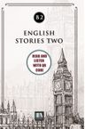 English Stories Two (b2) With QR Code &amp; Read And Listen With QR Code 