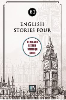 English Stories Four (b2) With QR Code & Read And Listen With QR Code 
