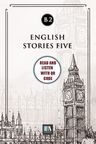 English Stories Five (b2) With QR Code &amp; Read And Listen With QR Code 