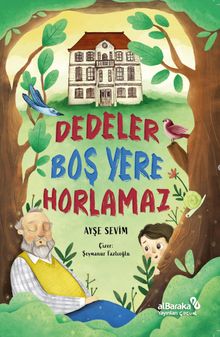 Dedeler Boş Yere Horlamaz