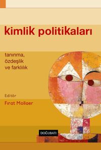 Kimlik Politikaları & Tanınma, Özdeşlik ve Farklılık