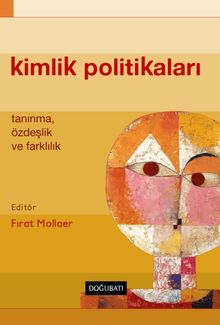 Kimlik Politikaları & Tanınma, Özdeşlik ve Farklılık