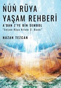 Nun Rüya Yaşam Rehberi & A'dan Z'ye Bin Sembol