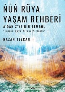 Nun Rüya Yaşam Rehberi & A'dan Z'ye Bin Sembol