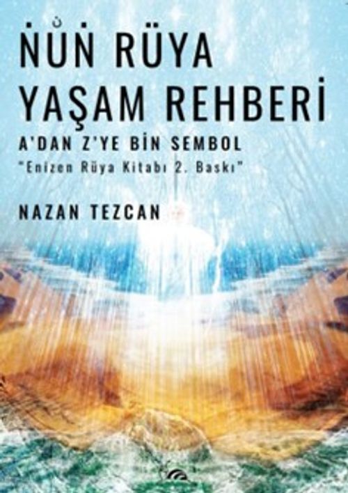 Nun Rüya Yaşam Rehberi & A'dan Z'ye Bin Sembol
