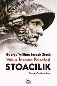 Stoacılık & Vakur İnsanın Felsefesi