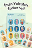 İman Yolcuları Sticker Yaprakları Seti