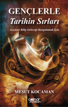 Gen&ccedil;lere Tarihin Sırları