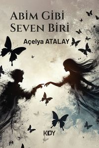 Abim Gibi Seven Biri