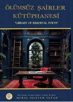 Ölümsüz Şairler Kütüphanesi / “Lıbrary Of Immortal Poets”