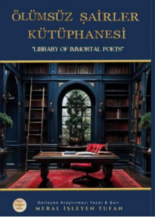 Ölümsüz Şairler Kütüphanesi / “Lıbrary Of Immortal Poets”
