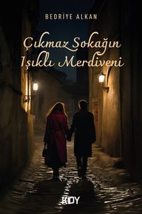 Çıkmaz Sokağın Işıklı Merdiveni