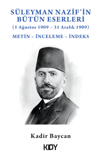 Süleyman Nazif'in Bütün Eserleri (1 Ağustos 1909 – 31 Aralık 1909)