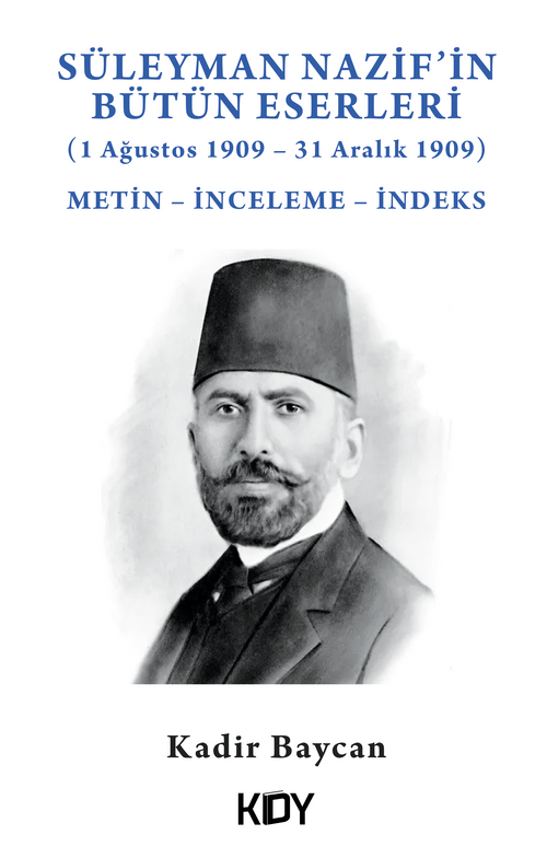 Süleyman Nazif'in Bütün Eserleri (1 Ağustos 1909 – 31 Aralık 1909)