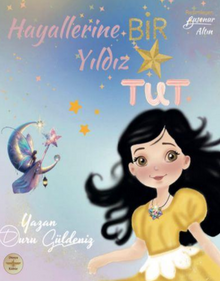 Hayallerine Bir Yıldız Tut