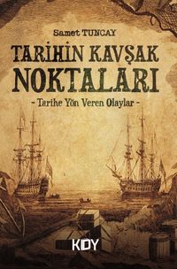 Tarihin Kavşak Noktaları 