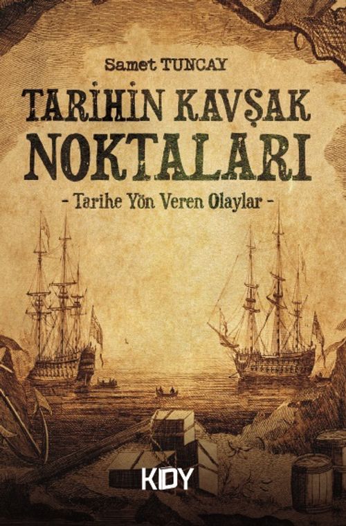 Tarihin Kavşak Noktaları (Samet Tuncay) Fiyatı, Yorumları, Satın