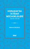 Horasan'da İktidar M&uuml;cadeleleri (H.86-180 / M.705-796)