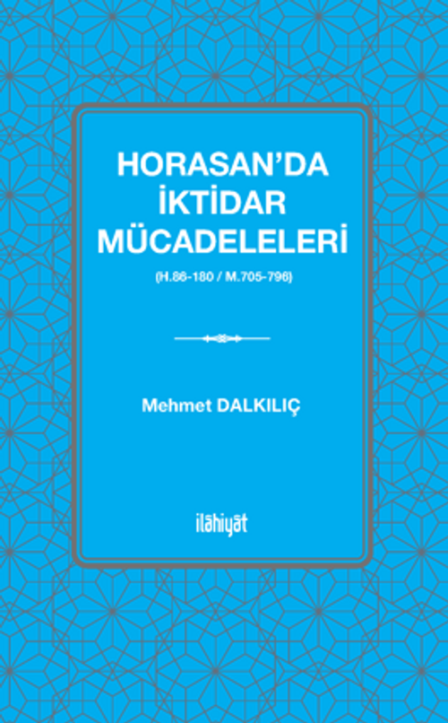 Horasan'da İktidar Mücadeleleri  (H.86-180 / M.705-796)