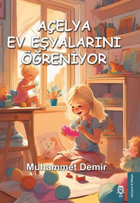 Açelya Ev Eşyalarını Öğreniyor