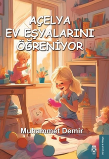 Açelya Ev Eşyalarını Öğreniyor
