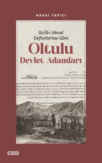 Sicill-i Ahval Defterlerine Göre Oltulu Devlet Adamları