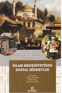 İslam Medeniyetinde Sosyal Hizmetler
